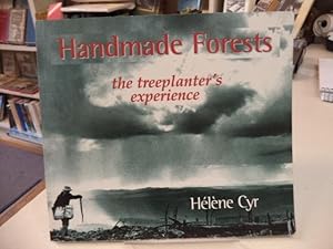 Handmade Forests: The Treeplanter's Experience