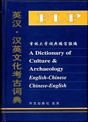 Bild des Verkufers fr Dictionary of Cutlture and Archaelogy: English-Chinese-Chinese-English zum Verkauf von Kenneth Mallory Bookseller ABAA