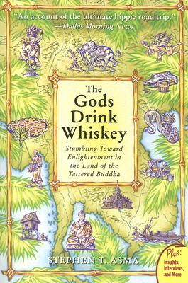 Seller image for The Gods Drink Whiskey: Stumbling Toward Enlightenment in the Land of the Tattered Buddha (Paperback or Softback) for sale by BargainBookStores