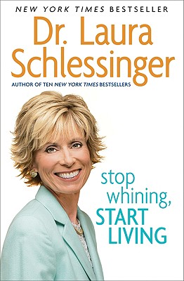 Seller image for Stop Whining, Start Living (Paperback or Softback) for sale by BargainBookStores