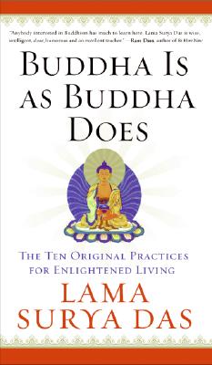 Bild des Verkufers fr Buddha Is as Buddha Does: The Ten Original Practices for Enlightened Living (Paperback or Softback) zum Verkauf von BargainBookStores
