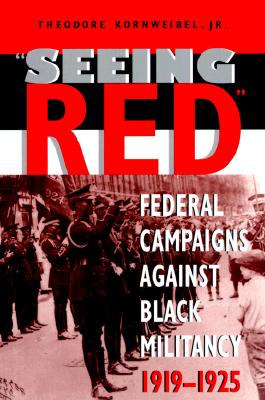 Imagen del vendedor de Seeing Red: Federal Campaigns Against Black Militancy, 1919-1925 (Paperback or Softback) a la venta por BargainBookStores