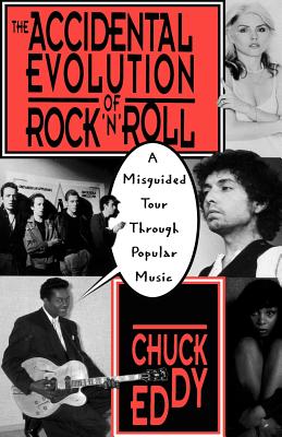 Seller image for The Accidental Evolution of Rock 'n' Roll: A Misguided Tour Through Popular Music (Paperback or Softback) for sale by BargainBookStores