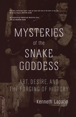 Seller image for Mysteries of the Snake Goddess: Art, Desire, and the Forging of History (Paperback or Softback) for sale by BargainBookStores