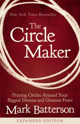 Seller image for The Circle Maker: Praying Circles Around Your Biggest Dreams and Greatest Fears (Paperback or Softback) for sale by BargainBookStores