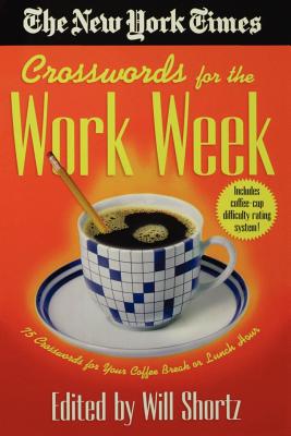 Imagen del vendedor de The New York Times Crosswords for the Work Week: 75 Crosswords for Your Coffee Break or Lunch Hour (Paperback or Softback) a la venta por BargainBookStores