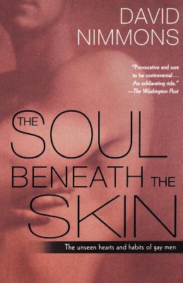 Seller image for The Soul Beneath the Skin: The Unseen Hearts and Habits of Gay Men (Paperback or Softback) for sale by BargainBookStores