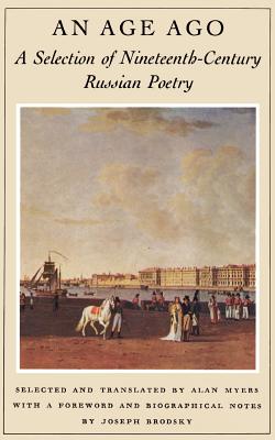 Seller image for An Age Ago: A Selection of Nineteenth-Century Russian Poetry (Paperback or Softback) for sale by BargainBookStores