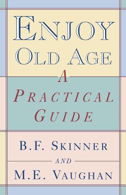 Imagen del vendedor de Enjoy Old Age: A Practical Guide (Paperback or Softback) a la venta por BargainBookStores