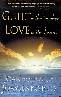 Immagine del venditore per Guilt Is the Teacher, Love Is the Lesson (Paperback or Softback) venduto da BargainBookStores