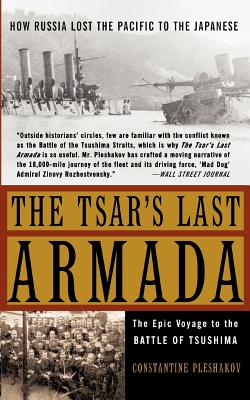 Seller image for The Tsar's Last Armada: The Epic Journey to the Battle of Tsushima (Paperback or Softback) for sale by BargainBookStores