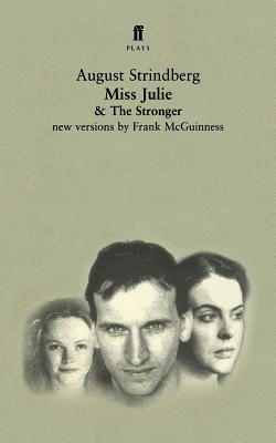 Image du vendeur pour Miss Julie and the Stronger: Two Plays (Paperback or Softback) mis en vente par BargainBookStores