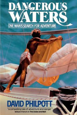 Imagen del vendedor de Dangerous Waters: One Man's Search for Adventure (Paperback or Softback) a la venta por BargainBookStores