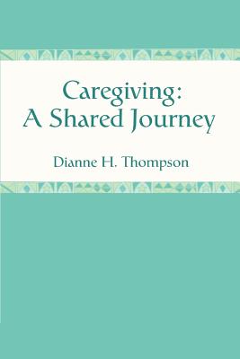 Bild des Verkufers fr Caregiving: A Shared Journey (Paperback or Softback) zum Verkauf von BargainBookStores