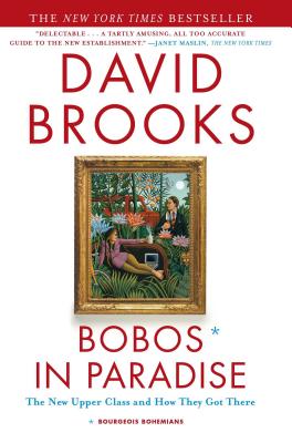 Imagen del vendedor de Bobos in Paradise: The New Upper Class and How They Got There (Paperback or Softback) a la venta por BargainBookStores
