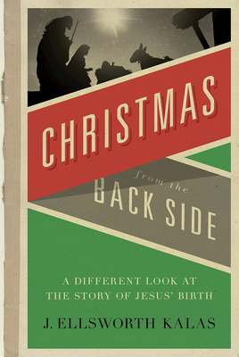 Immagine del venditore per Christmas from the Back Side: A Different Look at the Story of Jesus Birth (Paperback or Softback) venduto da BargainBookStores