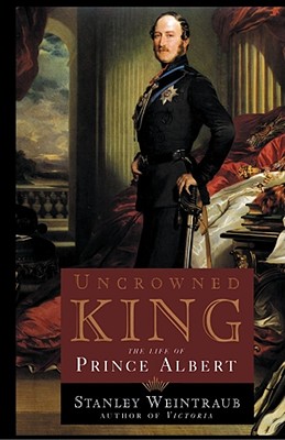 Seller image for Uncrowned King: The Life of Prince Albert (Paperback or Softback) for sale by BargainBookStores