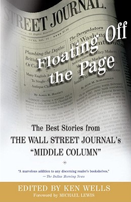 Image du vendeur pour Floating Off the Page: The Best Stories from the Wall Street Journal's Middle Column (Paperback or Softback) mis en vente par BargainBookStores