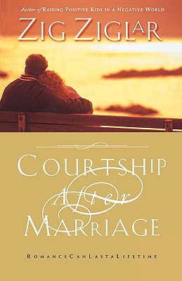 Immagine del venditore per Courtship After Marriage: Romance Can Last a Lifetime (Paperback or Softback) venduto da BargainBookStores