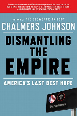 Seller image for Dismantling the Empire: America's Last Best Hope (Paperback or Softback) for sale by BargainBookStores