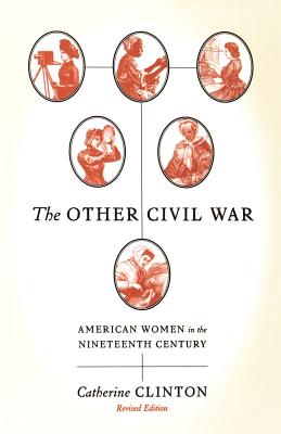 Image du vendeur pour The Other Civil War: American Women in the Nineteenth Century (Paperback or Softback) mis en vente par BargainBookStores