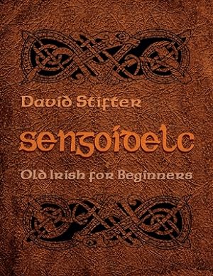 Seller image for Sengoidelc: Old Irish for Beginners (Paperback or Softback) for sale by BargainBookStores