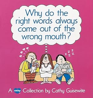 Imagen del vendedor de Why Do the Right Words Always Come Out of the Wrong Mouth? (Paperback or Softback) a la venta por BargainBookStores