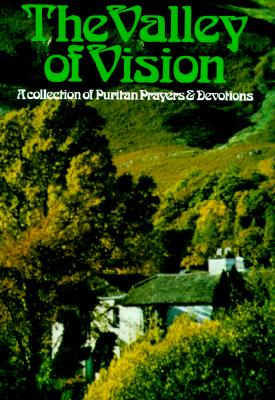 Imagen del vendedor de The Valley of Vision: A Collection of Puritan Prayers and Devotions (Paperback or Softback) a la venta por BargainBookStores