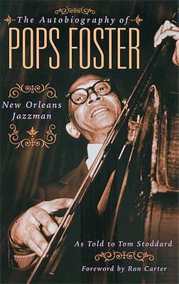 Immagine del venditore per The Autobiography of Pops Foster: New Orleans Jazz Man (Paperback or Softback) venduto da BargainBookStores