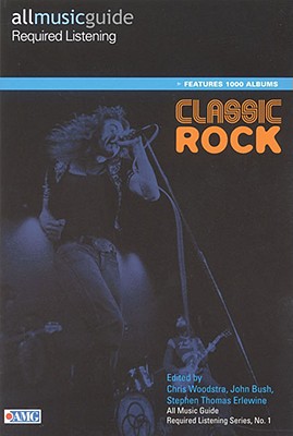 Seller image for All Music Guide Required Listening: Classic Rock (Paperback or Softback) for sale by BargainBookStores