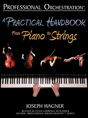 Seller image for Professional Orchestration: A Practical Handbook - From Piano to Strings (Paperback or Softback) for sale by BargainBookStores