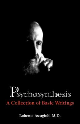 Seller image for Psychosynthesis: A Collection of Basic Writings (Paperback or Softback) for sale by BargainBookStores