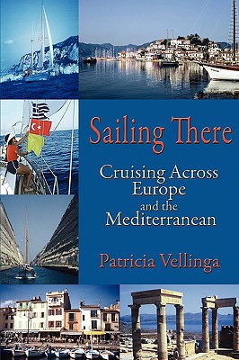 Immagine del venditore per Sailing There: Cruising Across Europe and the Mediterranean (Paperback or Softback) venduto da BargainBookStores
