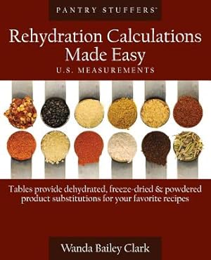 Seller image for Pantry Stuffers Rehydration Calculations Made Easy: U.S. Measurements / Pantry Stuffers Rehydration Calculations Made Easy: Metric Measurements (Paperback or Softback) for sale by BargainBookStores