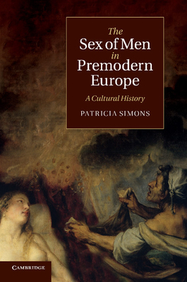 Imagen del vendedor de The Sex of Men in Premodern Europe: A Cultural History (Paperback or Softback) a la venta por BargainBookStores