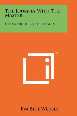 Seller image for The Journey with the Master: Into a Higher Consciousness (Paperback or Softback) for sale by BargainBookStores