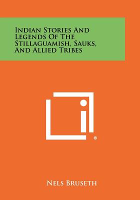 Seller image for Indian Stories and Legends of the Stillaguamish, Sauks, and Allied Tribes (Paperback or Softback) for sale by BargainBookStores