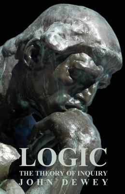 Seller image for Logic - The Theory of Inquiry (Paperback or Softback) for sale by BargainBookStores