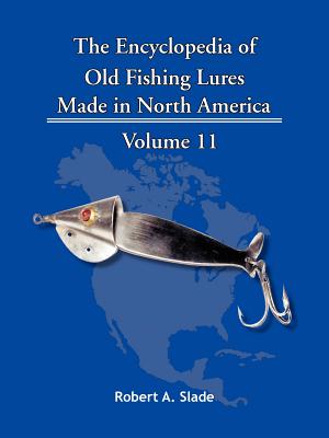 Imagen del vendedor de The Encyclopedia of Old Fishing Lures: Made in North America (Paperback or Softback) a la venta por BargainBookStores