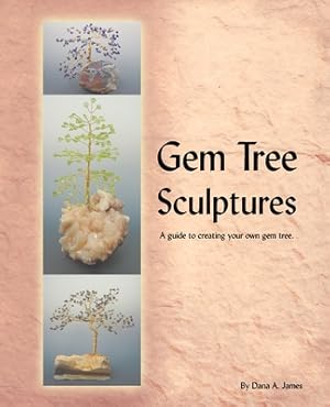 Immagine del venditore per Gem Tree Sculptures: A Guide to Creating Your Own Gem Tree (Paperback or Softback) venduto da BargainBookStores