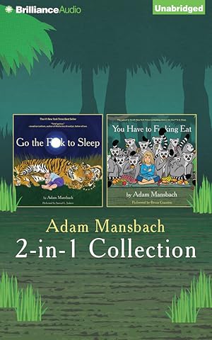 Imagen del vendedor de Adam Mansbach - Go The F**K To Sleep And You Have To F**King Eat 2-In-1 Collection (Compact Disc) a la venta por BargainBookStores