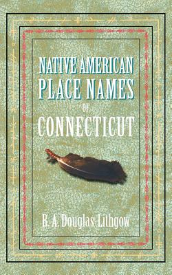 Seller image for Native American Place Names of Connecticut (Paperback or Softback) for sale by BargainBookStores
