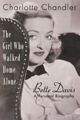 Seller image for The Girl Who Walked Home Alone: Bette Davis: A Personal Biography (Paperback or Softback) for sale by BargainBookStores