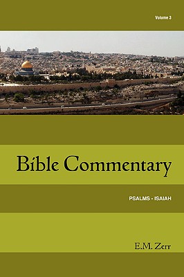 Bild des Verkufers fr Zerr Bible Commentary Vol. 3 Psalms - Isaiah (Paperback or Softback) zum Verkauf von BargainBookStores