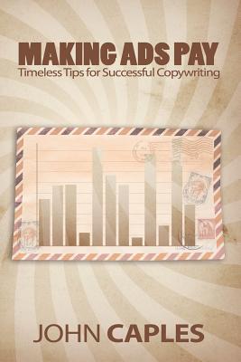 Seller image for Making Ads Pay: Timeless Tips for Successful Copywriting (Paperback or Softback) for sale by BargainBookStores
