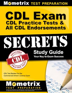 Imagen del vendedor de CDL Exam Secrets, Practice Test & All Endorsements Secrets, Study Guide: CDL Test Review for the Commercial Driver's License Exam (Paperback or Softback) a la venta por BargainBookStores