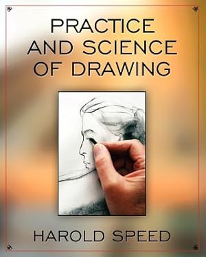 Seller image for The Practice and Science of Drawing (Paperback or Softback) for sale by BargainBookStores