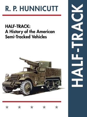 Image du vendeur pour Half-Track: A History of American Semi-Tracked Vehicles (Hardback or Cased Book) mis en vente par BargainBookStores