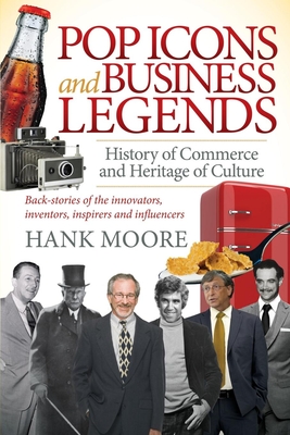 Immagine del venditore per Pop Icons and Business Legends: History of Commerce and Heritage of Culture (Paperback or Softback) venduto da BargainBookStores