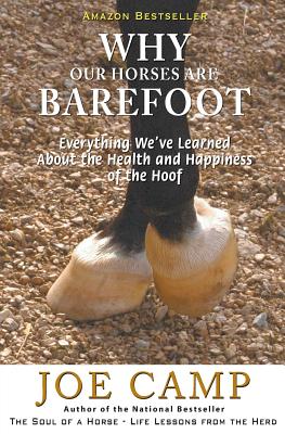 Imagen del vendedor de Why Our Horses Are Barefoot: Everything We've Learned about the Health and Happiness of the Hoof (Paperback or Softback) a la venta por BargainBookStores
